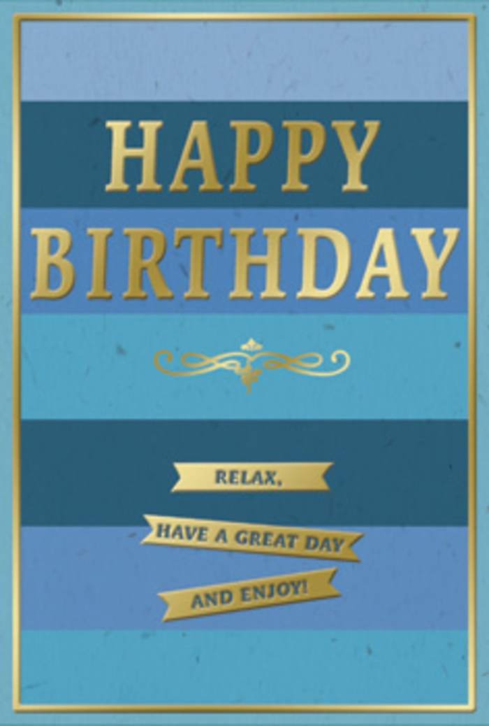 This beautifully balanced birthday card combines soothing blues with a touch of golden glamour, the sort of piece you might pair with a bouquet from Earl's Court Flowers for a truly thoughtful celebration. The card's surface is divided into wide, horizontal stripes that graduate from deep, night-sky navy along the bottom to a gentle, pale sky blue at the top. In between, layers of denim, teal, and sea-blue create a smooth transition of colour, producing a calm, ombré effect that feels restful, like watching evening slowly lift over the terraces and gardens of Earls Court. In the centre, the message HAPPY BIRTHDAY appears in large, embossed gold capital letters. The metallic finish has a soft, polished sheen that catches the light without appearing garish, and the raised lettering suggests a premium card stock crafted with care. Just below the main greeting, a finely detailed golden flourish stretches in a symmetrical motif, echoing the curves of classic calligraphy and adding a graceful, almost nostalgic charm. Lower on the card, three gold banners are set one beneath another, each banner shaped like a ribbon with gently angled ends. Together their embossed text reads: Relax, have a great day and enjoy! The wording feels conversational and kind, as if spoken by a friend who has just dropped by with flowers and a smile on a birthday morning in Earls Court. A thin gold border traces the entire edge of the card, bringing the elements together and adding a final shimmer of elegance. The overall atmosphere is one of understated celebration, making this card a perfect companion to local flower delivery when you want to send not only good wishes but also a reminder to pause and savour a special day.